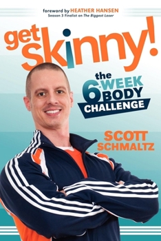 Paperback Get Skinny: The Six-Week Body Challenge Book