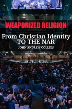 Paperback Weaponized Religion: From Christian Identity to the NAR Book