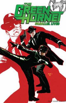 The Green Hornet: Parallel Lives - Book  of the Green Hornet: Parallel Lives