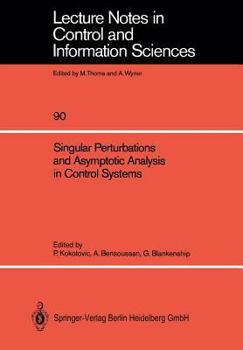 Paperback Singular Perturbations and Asymptotic Analysis in Control Systems Book