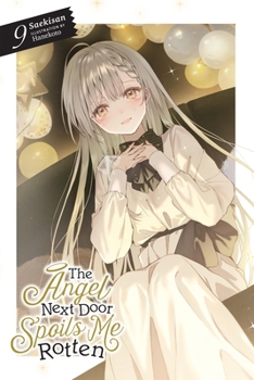 Paperback The Angel Next Door Spoils Me Rotten, Vol. 9 (Light Novel) Book