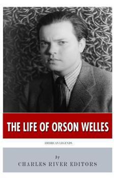 American Legends: The Life of Orson Welles - Book  of the American Legends