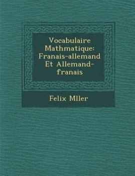 Paperback Vocabulaire Math Matique: Fran Ais-Allemand Et Allemand-Fran Ais [French] Book