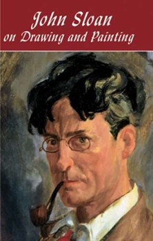 Paperback John Sloan on Drawing and Painting Book