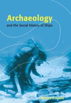 Paperback Archaeology and the Social History of Ships Book