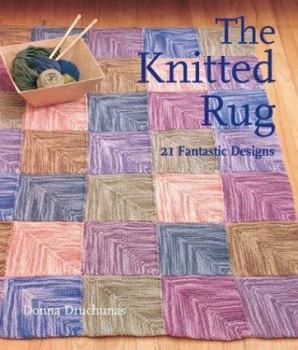 Hardcover The Knitted Rug: 21 Fantastic Designs Book