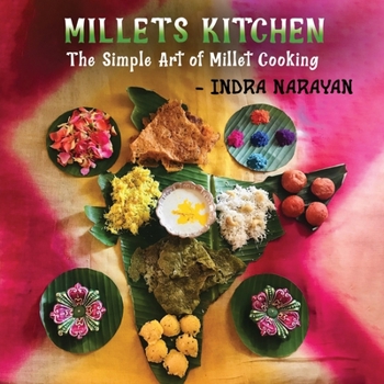 Paperback Millets kitchen: The Simple Art of Millet Cooking Book
