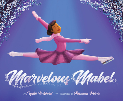 Hardcover Marvelous Mabel: Figure Skating Superstar Book