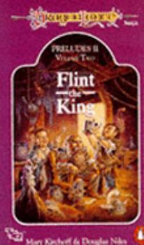 Flint the King - Book #2 of the Dragonlance: Preludes II
