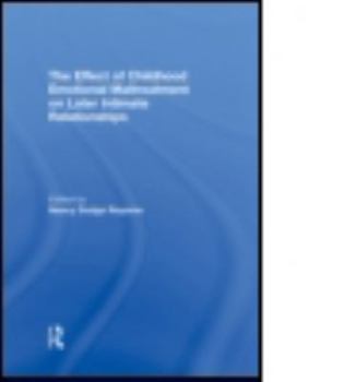 Hardcover The Effect of Childhood Emotional Maltreatment on Later Intimate Relationships Book