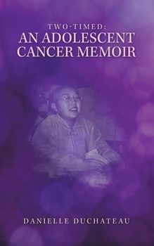 Paperback Two-Timed: an Adolescent Cancer Memoir Book