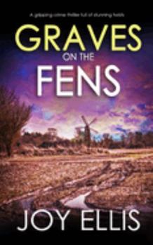 Graves on the Fens - Book #14 of the DI Nikki Galena