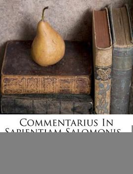 Paperback Commentarius in Sapientiam Salomonis... [French] Book
