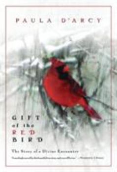Paperback Gift of the Red Bird: A Spiritual Encounter Book