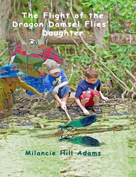 Paperback The Flight of the Dragon Damsel Flies' Daughter Book