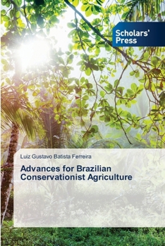 Paperback Advances for Brazilian Conservationist Agriculture Book