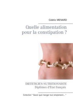 Paperback Quelle alimentation pour la constipation ? [French] Book