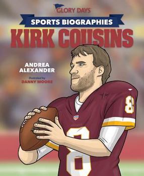 Hardcover Glory Days Press Sports Biographies: Kirk Cousins Book