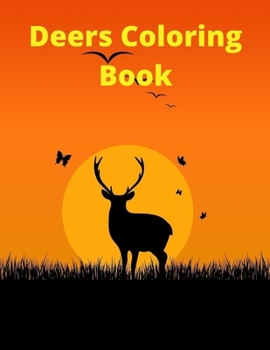 Paperback Deers Coloring Book: An Deer Coloring Book with beautiful Deer coloring Pages for Stress-relief Coloring Book