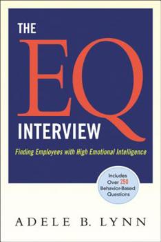 Paperback The EQ Interview: Finding Employees with High Emotional Intelligence Book