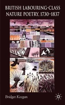 Hardcover British Labouring-Class Nature Poetry, 1730-1837 Book