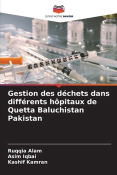 Paperback Gestion des déchets dans différents hôpitaux de Quetta Baluchistan Pakistan [French] Book