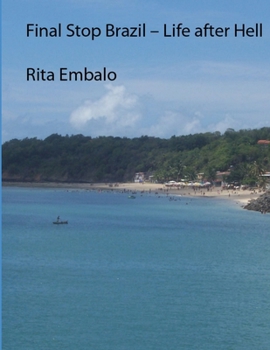 Paperback Final Stop Brazil - Life after Hell Book
