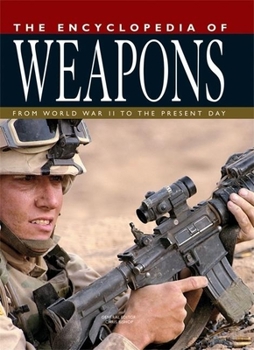 Hardcover The Encyclopedia of Weapons: From World War II to the Present Day Book