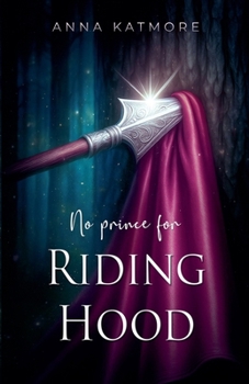 A Prince for Little Red Riding Hood (The True Chronicles of Fairyland)