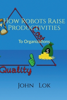 Paperback How Robots Raise Productivities: To Organizations Book