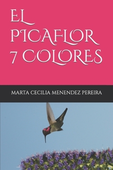 Paperback El Picaflor 7 Colores [Spanish] Book