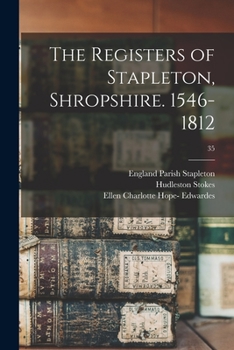 Paperback The Registers of Stapleton, Shropshire. 1546-1812; 35 Book