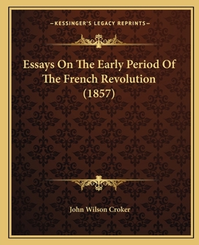 Paperback Essays On The Early Period Of The French Revolution (1857) Book
