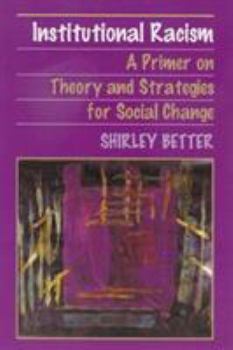 Paperback Institutional Racism: A Primer on Theory and Strategies for Social Change Book