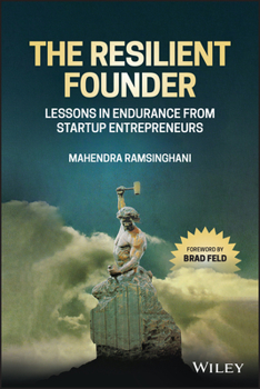 Hardcover The Resilient Founder: Lessons in Endurance from Startup Entrepreneurs Book