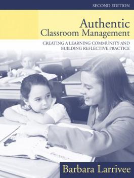 Paperback Authentic Classroom Management: Creating a Learning Community and Building Reflective Practice Book