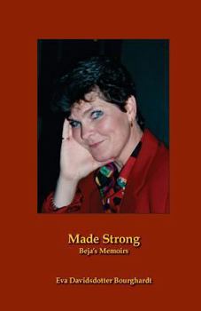 Made Strong: Beja's Memoirs