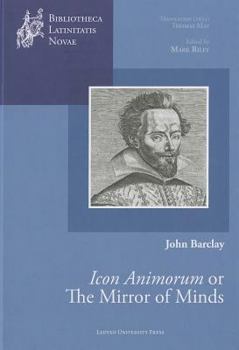 Hardcover The Mirror of Minds or John Barclay's Icon Animorum Book