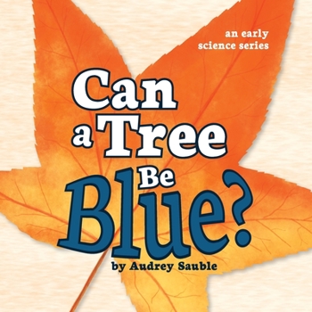 Paperback Can a Tree Be Blue? Book