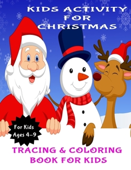 Paperback Kids Activity for Christmas: Activity Book for Kids (Coloring, Tracing and Drawing Book for Kids), Christmas coloring and drawing book for children Book