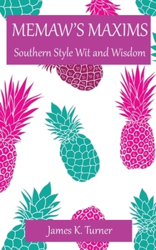 Paperback Memaw's Maxims: Southern Style Wit and Wisdom Book