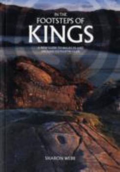 Paperback In the Footsteps of Kings: A New Guide to Walks in and Around Kilmartin Glen Book