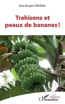 Paperback Trahisons et peaux de bananes ! [French] Book