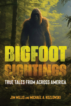Hardcover Bigfoot Sightings: True Encounters Book