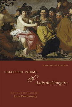 Paperback Selected Poems of Luis de Góngora: A Bilingual Edition Book