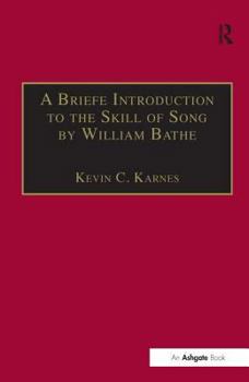 Hardcover A Briefe Introduction to the Skill of Song by William Bathe Book