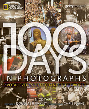 Hardcover 100 Days in Photographs: Pivotal Events That Changed the World Book