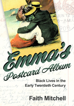 Hardcover Emma's Postcard Album: Black Lives in the Early Twentieth Century Book