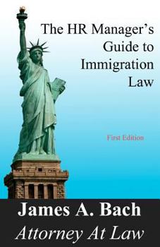 Paperback The HR Manager's Guide to Immigration Law Book