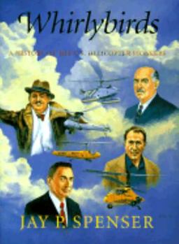 Hardcover Whirlybirds: A History of the U.S. Helicopter Pioneers Book
